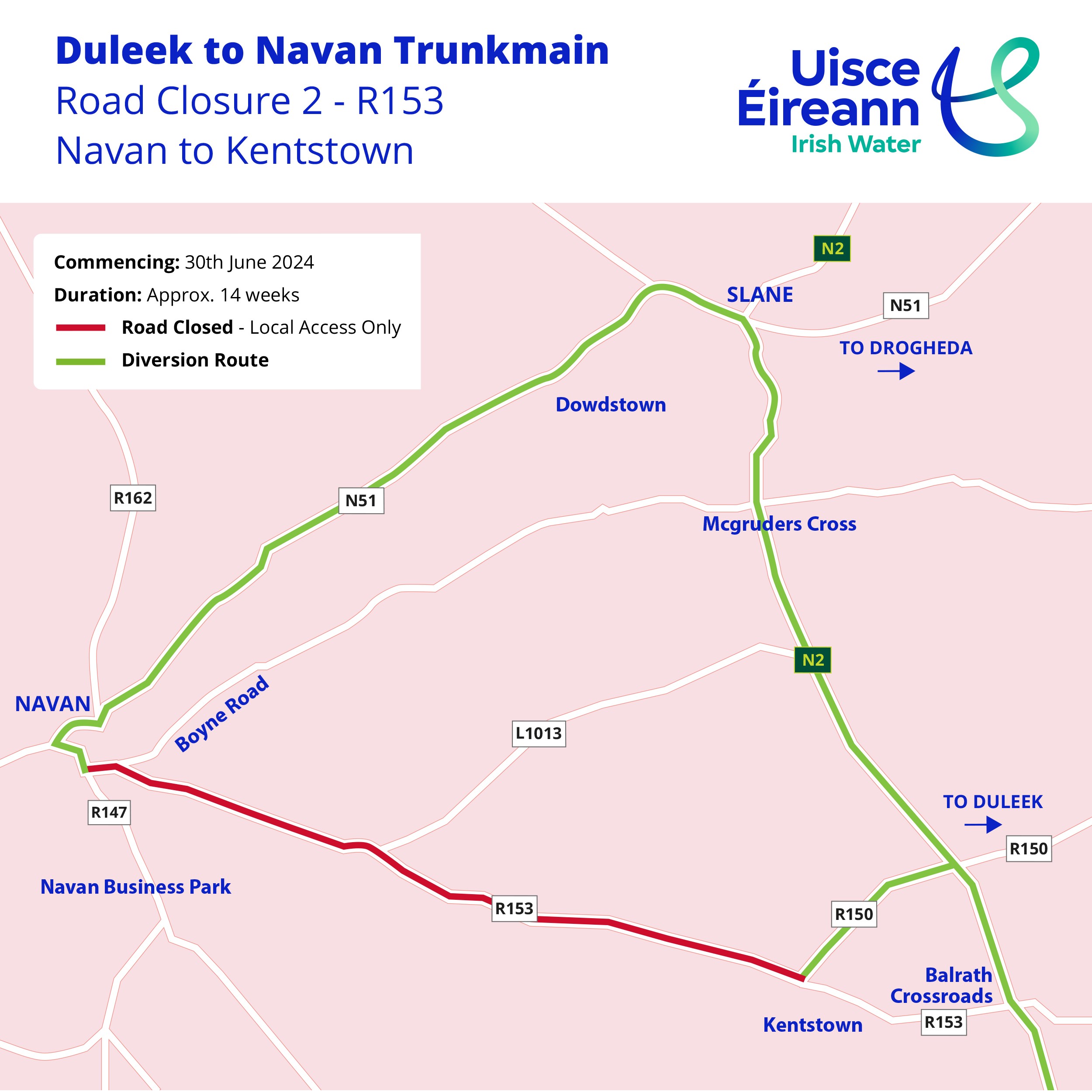 Duleek to Navan Trunkmain Road Closure 2 - R153. Navan to Kentstown